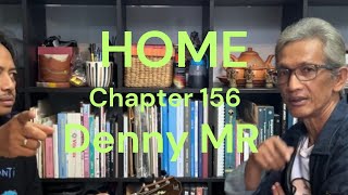HOME Chapter - 156 - Denny MR Wartawan musik