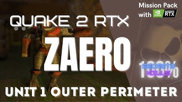 Quake 2 RTX Zaero Walkthrough Unit 1 - Outer Perimeter