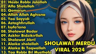 SHOLAWAT MERDU VIRAL 2024 || HASBI ROBBI JALALLAH, ALFA SHOLALLAH || SHOLAWAT MERDU VIRAL