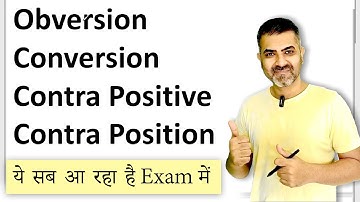 बिलकुल सरल भाषा में Conversion, Obversion and Contra Position | NTA UGC NET Logical Reasoning