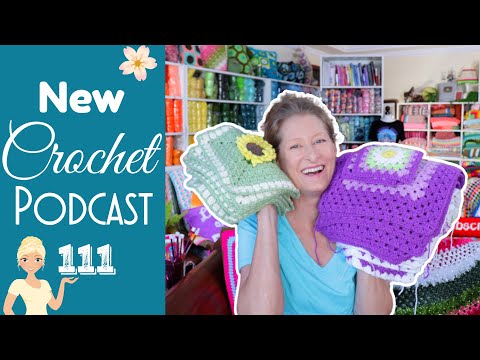 The Return of WIP Wednesday! Crochet Podcast Episode 111