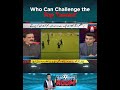 Pakistan’s Biggest Question Who Can Challenge the Top Teams | A Sports