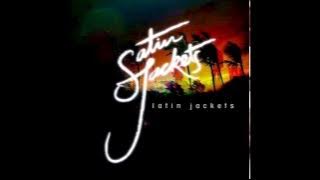 Satin Jackets - Latin jackets ''Original Mix'' (2012)