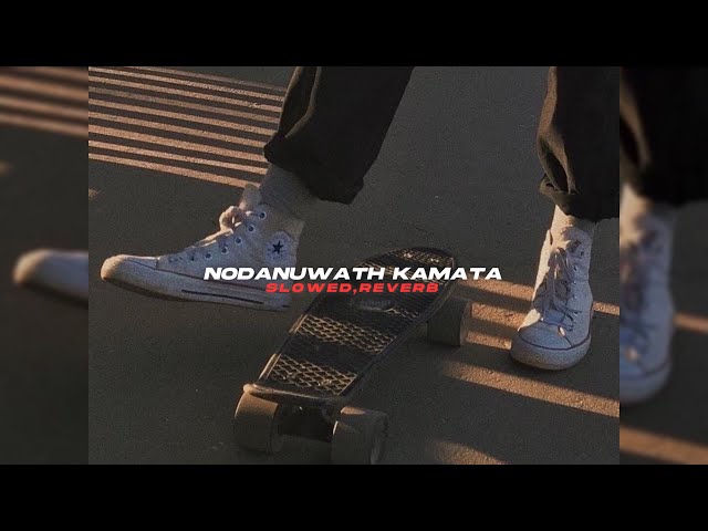 Nodanuwath Kamata (slowed+reverb) class=