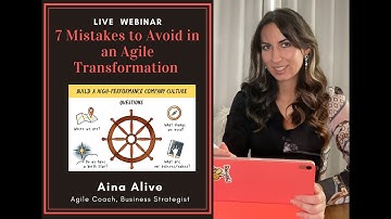 7 Mistakes to Avoid in an Agile Transformation