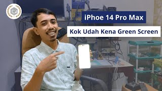Yang Punya iPhone 14 Pro Max Waspada Rawan Green Screen Juga ! !