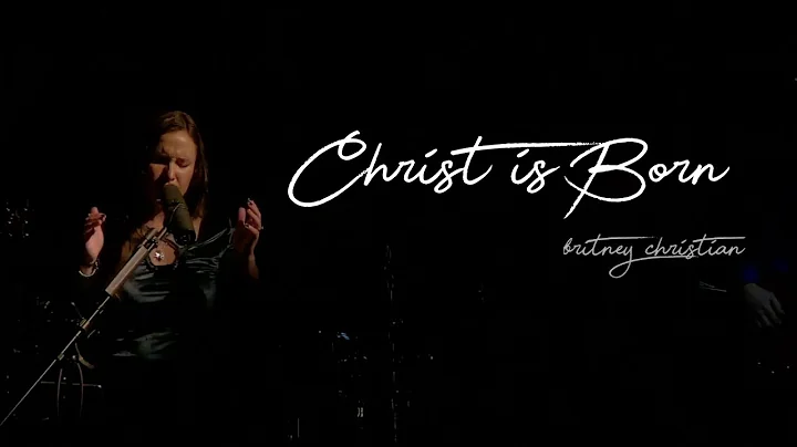 **NEW SONG!** "Christ is Born" by Britney Christian