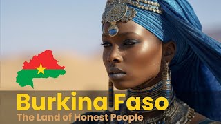 BURKINA FASO | The Land of Honest People