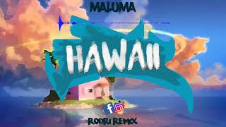 HAWAII (Remix) ⚡️ RODRI REMIX ⚡️ Maluma