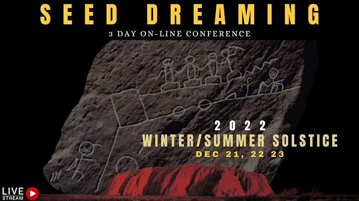 Seed Dreaming Winter/Summer Solstice Conference Day 2