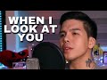 When I Look At You Male Version ( Miley Cyrus ) | Anthony Rosaldo