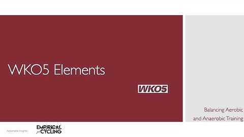 WKO5 Webinar: Balancing Aerobic and Anaerobic Training