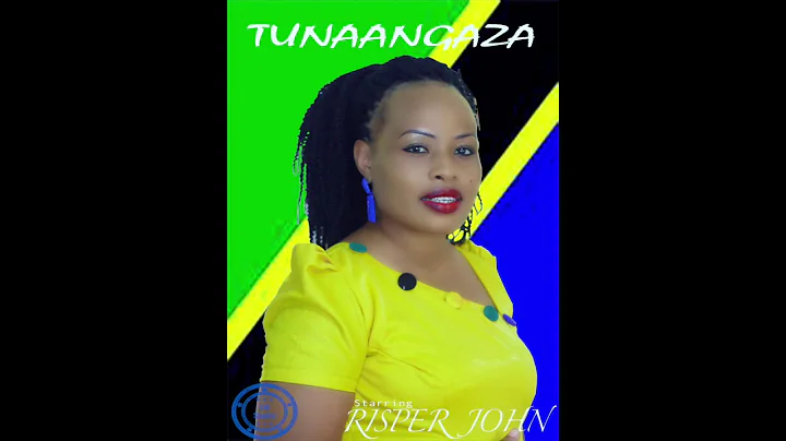 RISPER JOHN TUNAANGAZA