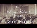 The Long Haired Flapper now on Patreon! (And the reasons why...)