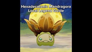 Hexadecatonic Mandragora Local Legend/Valiant Chronicles Guide!!