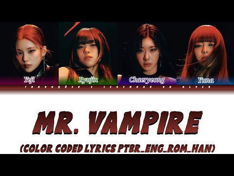 ITZY - Mr. Vampire (Color Coded Lyrics Ptbr_Eng_Rom_Han)