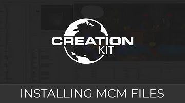 Creation Kit (Installing MCM Files)