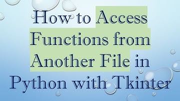 How to Access Functions from Another File in Python with Tkinter