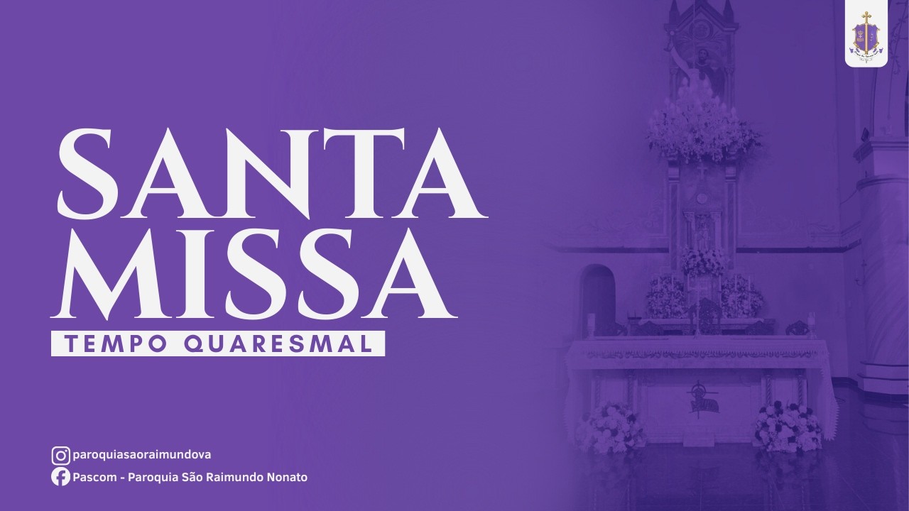 08/03/2026 – 3ª Domingo da quaresma – Santa Missa Dominical – 19h