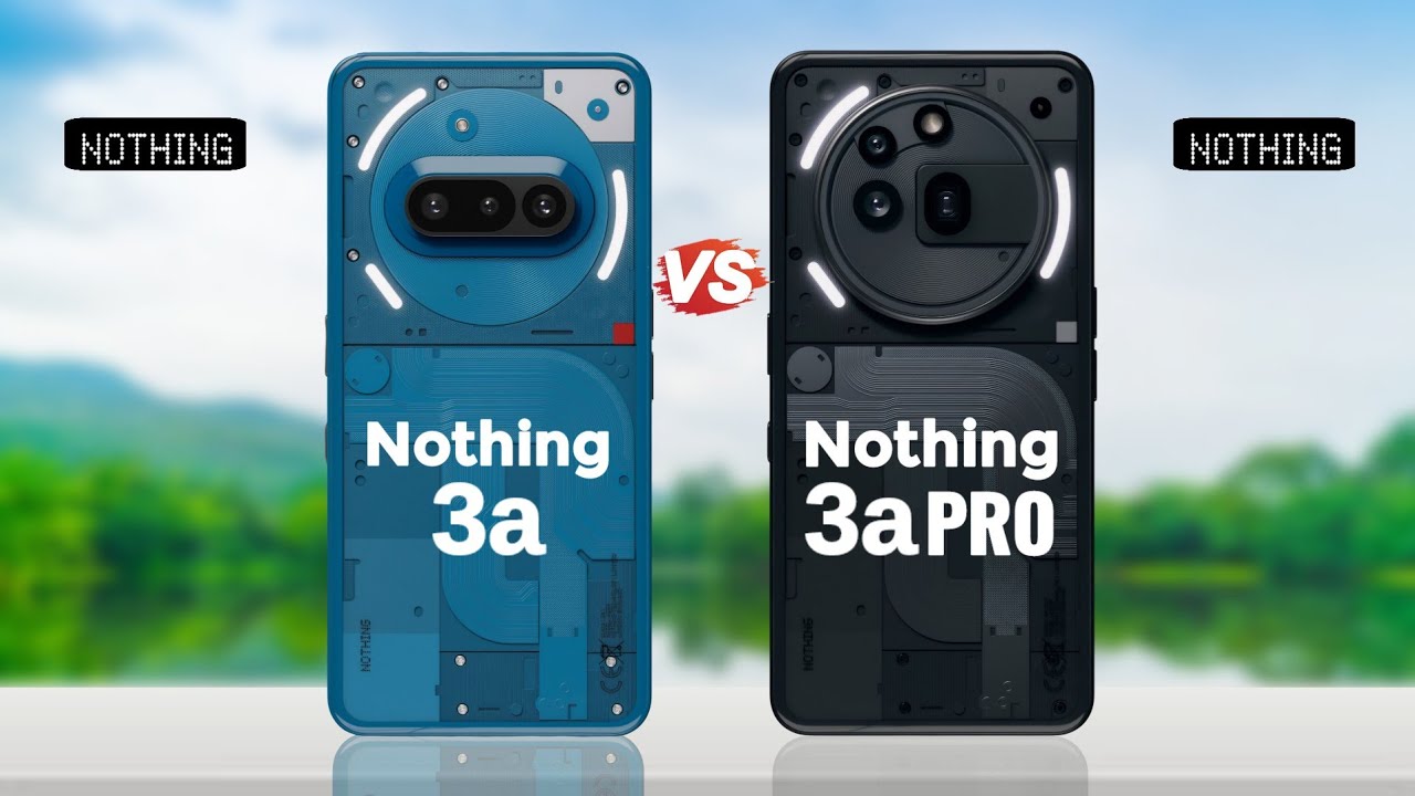Nothing Phone 3a vs Nothing Phone 3a Pro || Full Comparison - YouTube