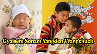 Naming Ceremony | Princess of Bhutan | Gyalsem Sonam Yangden Wangchuck | Royal Family of Bhutan |