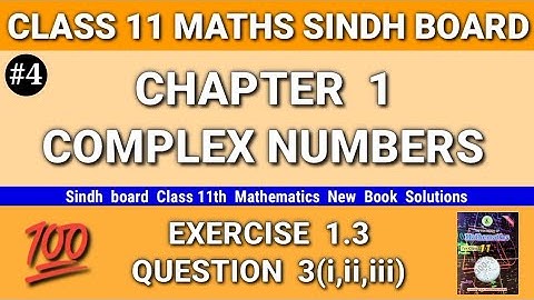 Class 11 maths sindh board New book Chapter 1 Exercise 1.3 Question 3(i,ii,iii) Complex Numbers