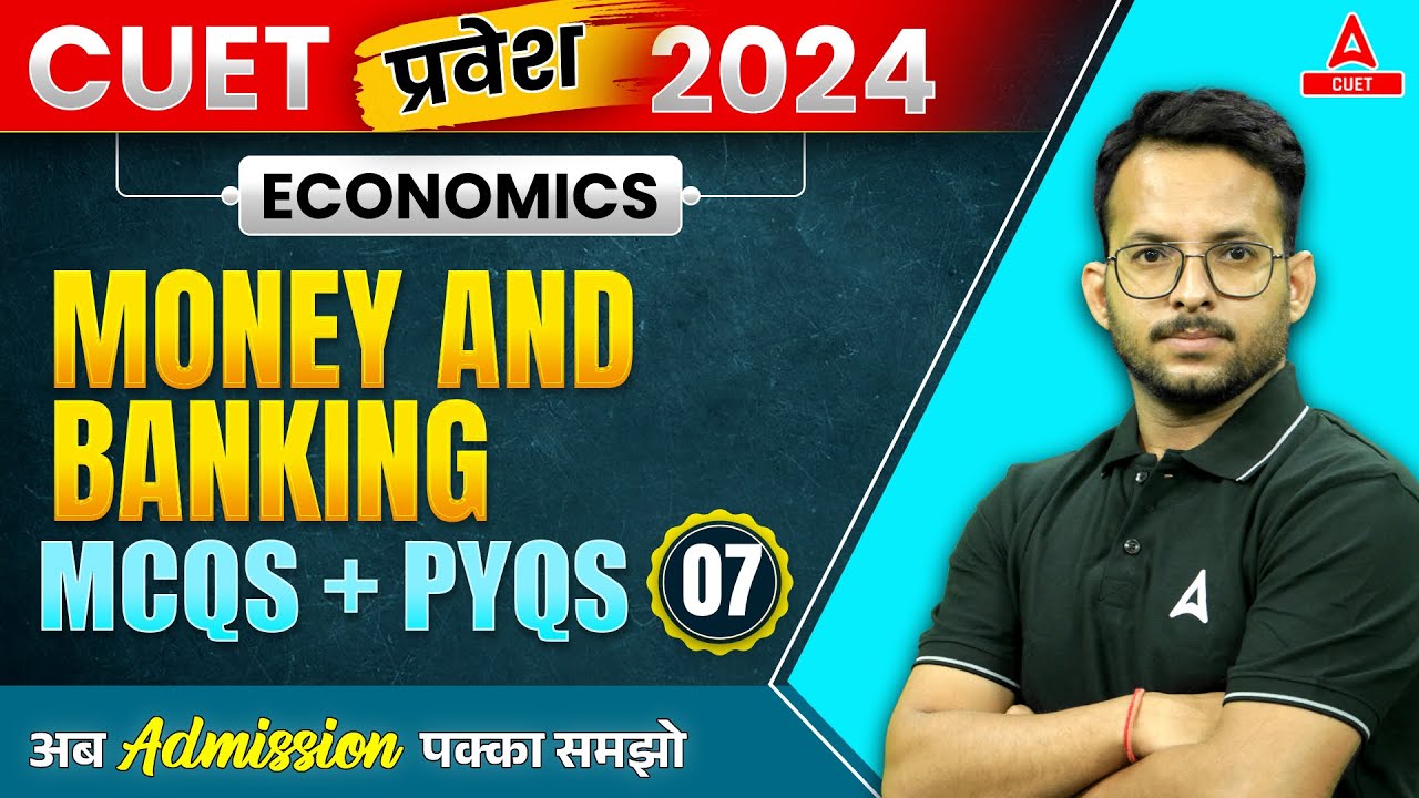 CUET 2024 Economics Money and Banking Important MCQs + PYQs PRAVESH