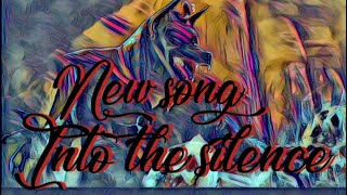 New Song Into The Silence 🔥🔥🔥🎹🎹🎹🎹🎹🎹🎹🎹🔥🔥🔥