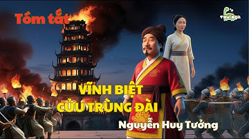 Tóm tắt ngắn gọn_VĨNH BIỆT CỬU TRÙNG ĐÀI _Tác giả Nguyễn Huy Tưởng