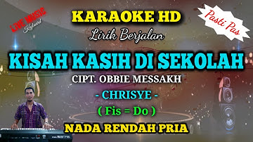 KISAH KASIH DI SEKOLAH || KARAOKE NOSTALGIA || OBBIE MESSAKH || NADA PRIA || Kunci Fis = Do