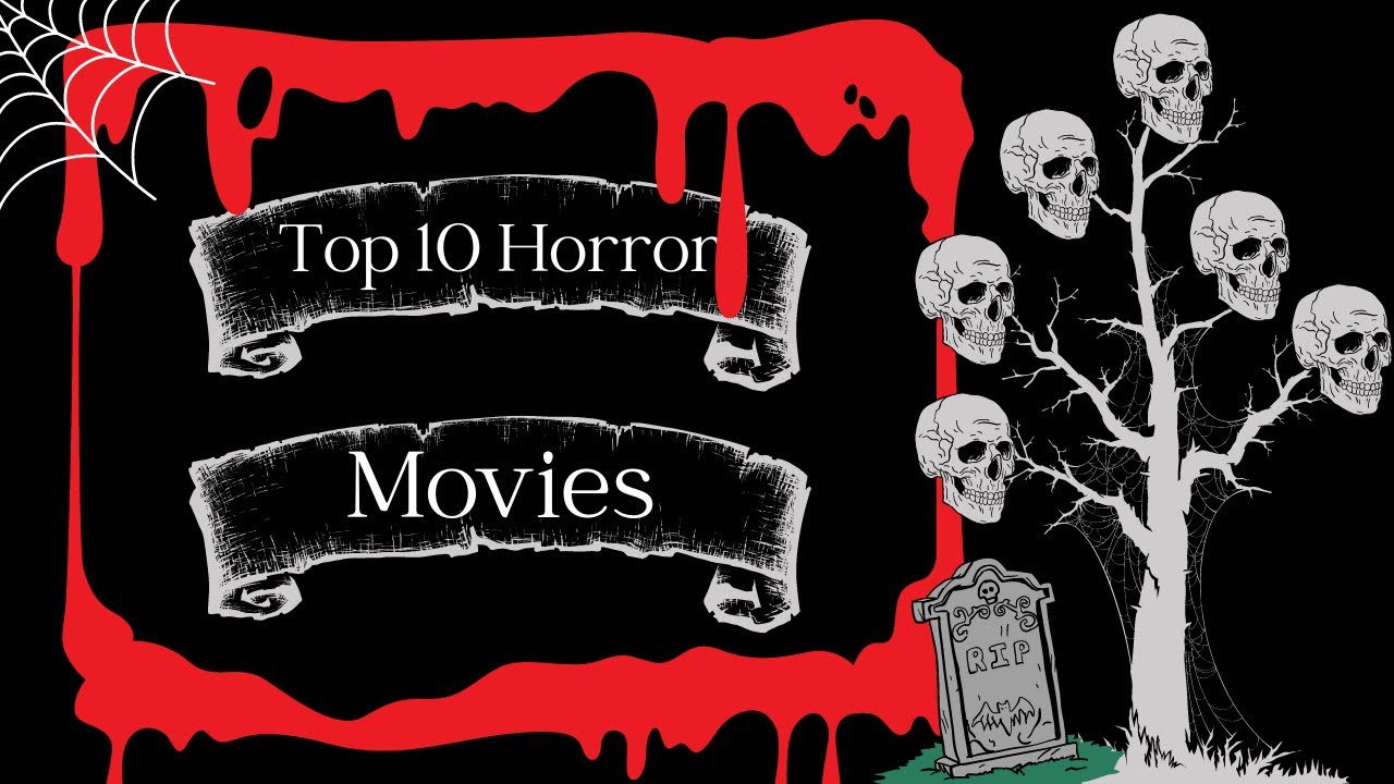 Top 10 Horror Movies You Can't Miss! in this video - YouTube