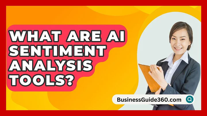 What Are AI Sentiment Analysis Tools? - BusinessGuide360.com