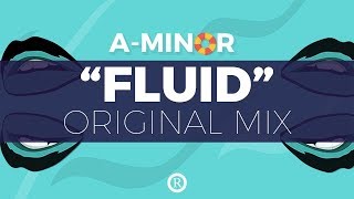 A-Minor "Fluid" (feat. Iris Gold) (Fabich Remix) [Audio]