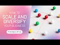 How to Scale and Diversify Your Business - 6.3 Thriving Communities Course