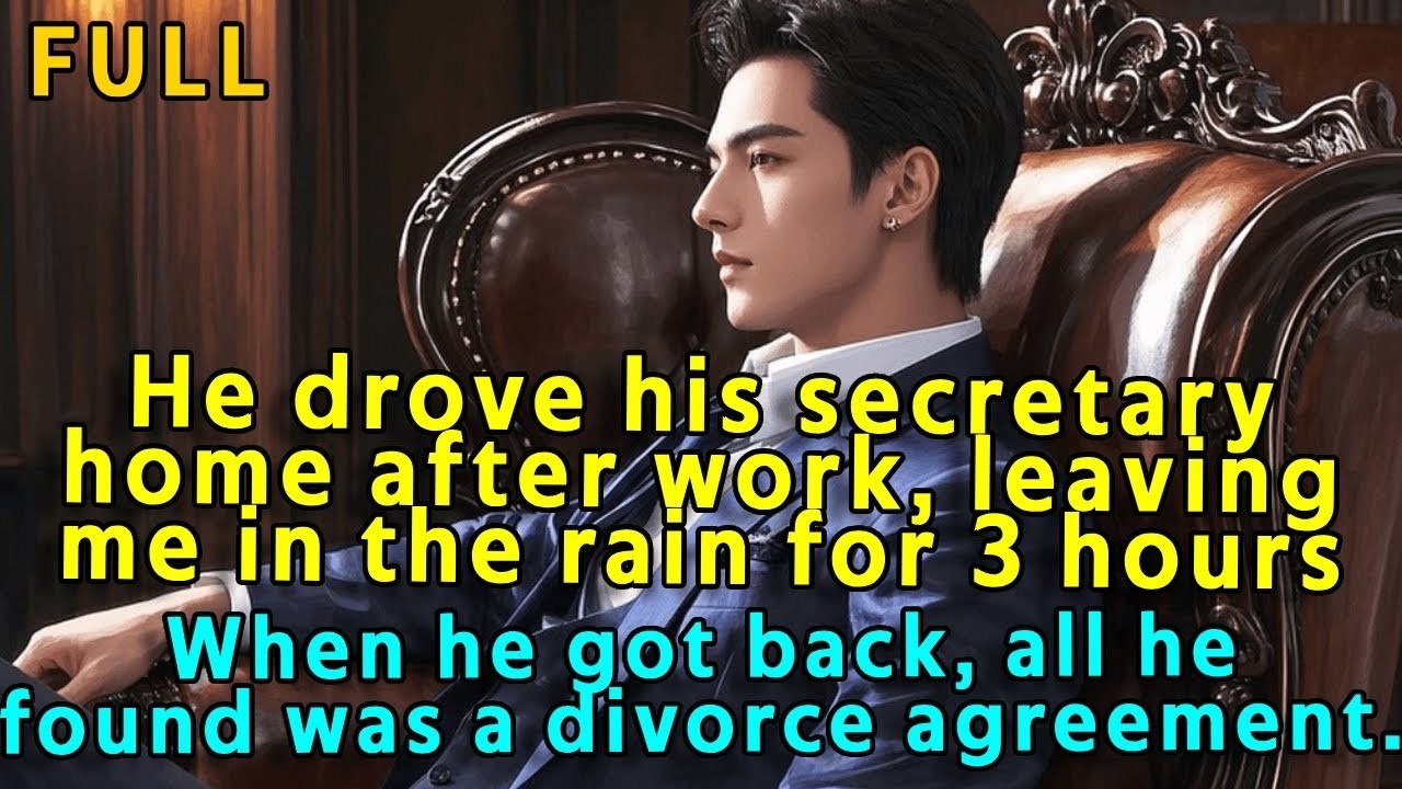 He drove his secretary home after work, leaving me in the rain for 3 hours  When he got back