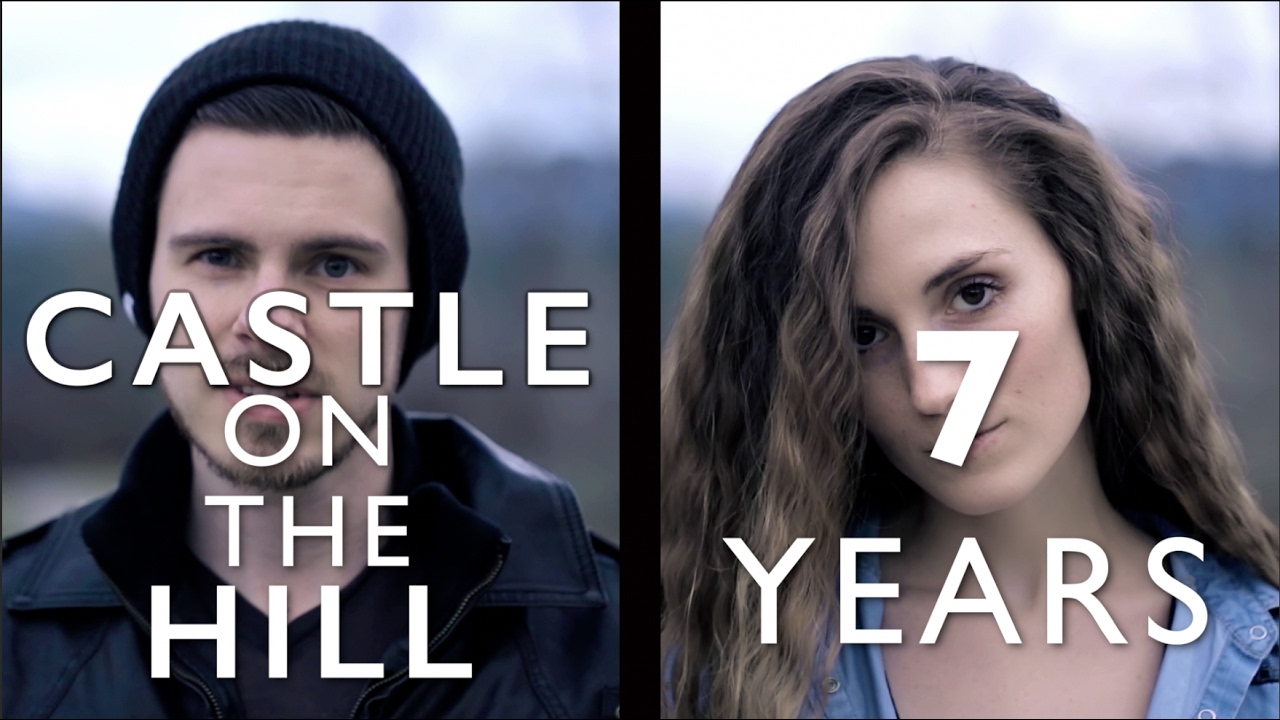 Castle On The Hill / 7 Years (Ed Sheeran/Lukas Graham MASHUP