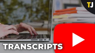 How to Get the Transcript of a YouTube Video