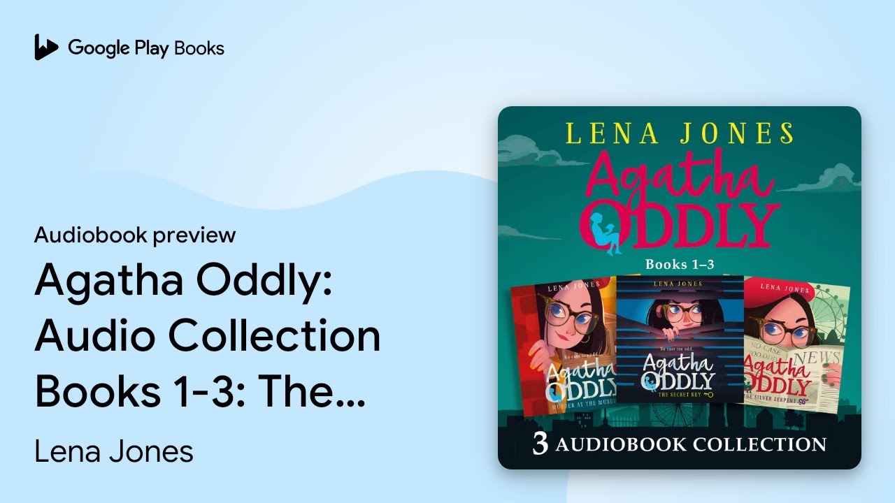 Agatha Oddly: Audio Collection Books 1-3: The… by Lena Jones · Audiobook preview