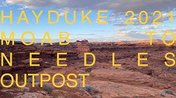 HAYDUKE 2021: Moab to Needles Outpost