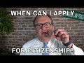 When Can I Apply for Citizenship?