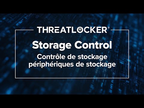 ThreatLocker® Storage Control (Contrôle de stockage - périphériques de stockage) [French]