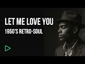 Let me Love you - 1950's soul & Gospel AI Cover @Replaydmusic