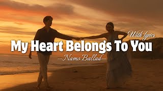 My Heart Belongs To You - Lyrics Video | Romantic Love Song screenshot 4
