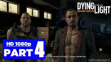 Dying Light Gameplay Walkthrough Part 4 [1080p PC Max Settings] No commentary