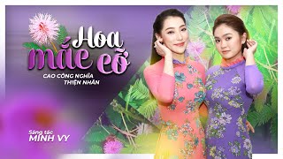 HOA MẮC CỠ | Cao Công Nghĩa - Thiện Nhân | St: Minh Vy | MINH VY - Tứ Đại Sắc Hoa