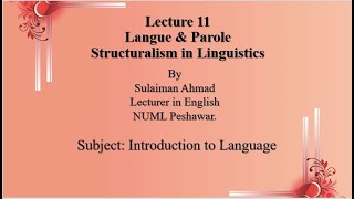 Lecture#11: Langue &amp; Parole (Structuralism in Linguistics)