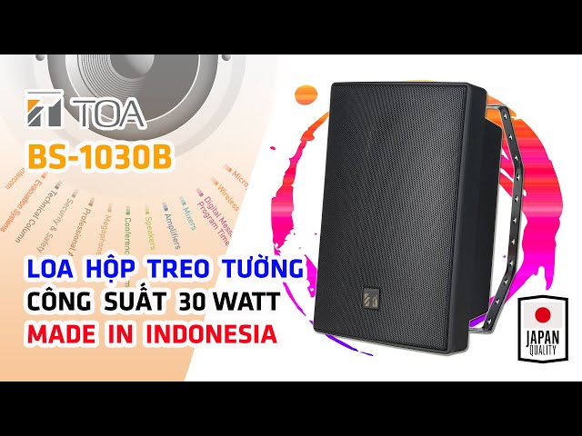 TOA BS-1030B // LOA HỘP TREO TƯỜNG 30W CHO PHÒNG HỌP, TRƯỜNG HỌC, THÔNG BÁO