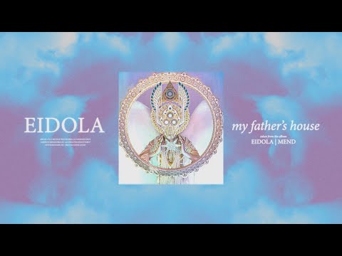 Eidola - My Father's House (Visualizer)