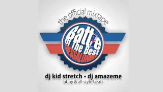 DJ Kid Stretch - Battle of the Best 2015 // Bboy Mixtape