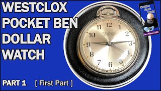 Westclox Pocket Ben Dollar Watch - Part 1 (a)